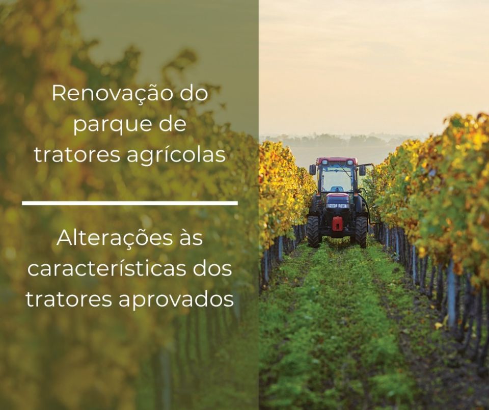 Renovação do parque de Tratores Agrícolas: Alteração às características dos tratores aprovados.